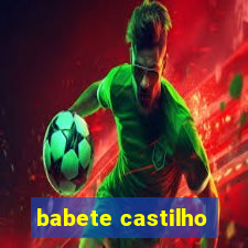 babete castilho